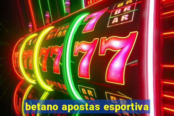 betano apostas esportiva